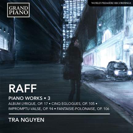Joachim Raff: Piano Works Volume 3