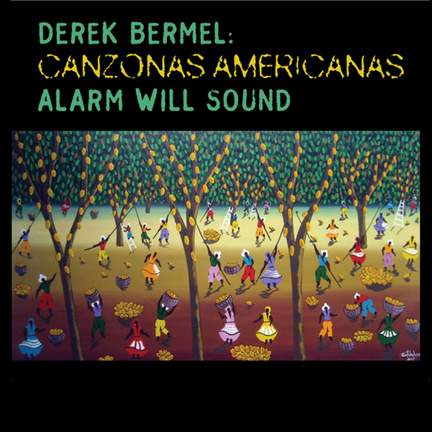 Derek Bermel: Canzonas Americanas