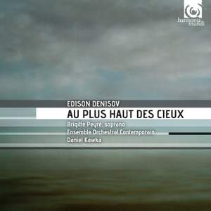 Denisov: Au plus haut des cieux - Harmonia Mundi: HMC905268 - CD or  download | Presto Classical
