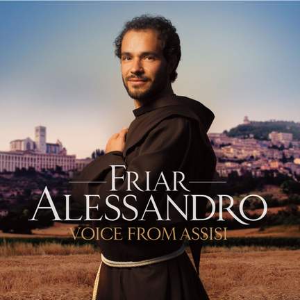 Friar Alessandro: Voice from Assisi