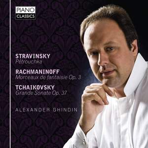 Alexander Ghindin plays Stravinsky, Rachmaninov & Tchaikovsky