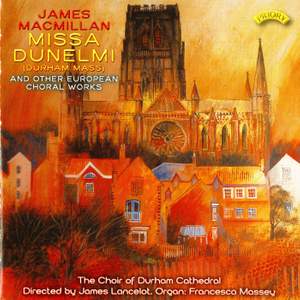 James MacMillan: Missa Dunelmi