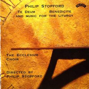Philip Stopford: Te Deum, Benedicite and Music for the Liturgy