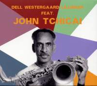 Dell Westergaard Lillinger feat. John Tchicai