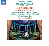 Almeida, F A: La Spinalba ovvero Il vecchio matto (Spinalba, or the mad old man)
