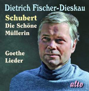 Schubert: Die Schöne Müllerin & Favourite Goethe Lieder
