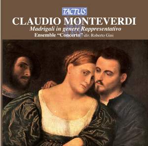 Monteverdi: Madrigali in genere rappresentativo