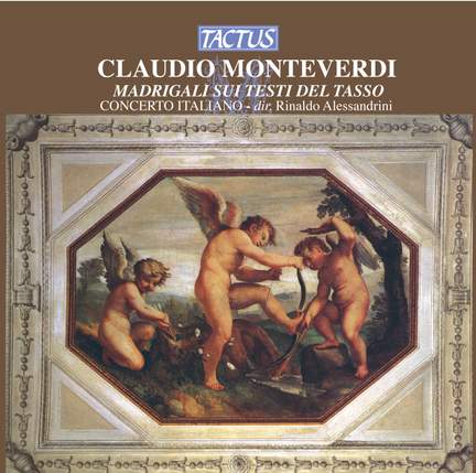 Monteverdi: Madrigali sui testi del Tasso