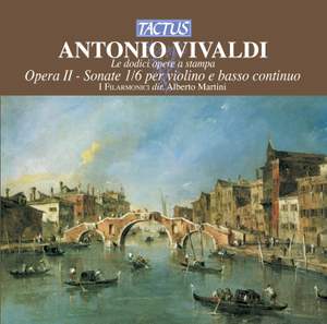 Vivaldi: Opera II - Sonate 1/6 per violino e basso continuo