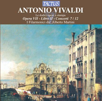Vivaldi: Opera VII - Libro II - Concerti 7/12