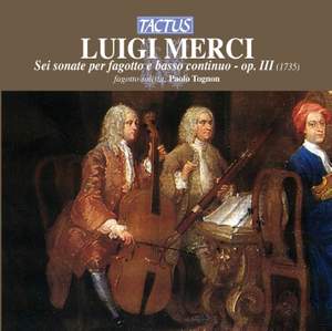 Merci: Sei sonate per fagotto e basso continuo, Op. 3