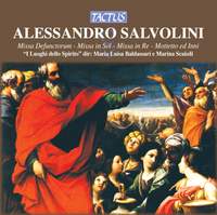 Alessandro Salvolini: Masses, Motets and Hymns
