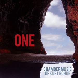 One: Chamber Music of Kurt Rohde Product Image