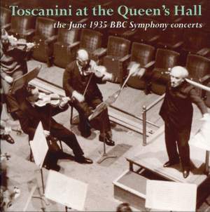 Toscanini in London: The Legendary 1935 Recordings