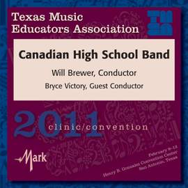 2011 Texas Music Educators Association (TMEA): Canadian High School Band