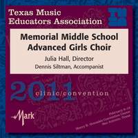 2011 Texas Music Educators Association (TMEA): Memorial Middle School Advanced Girls Choir