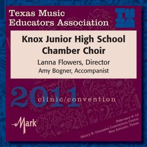 2011 Texas Music Educators Association (TMEA): Knox Junior High School Chamber Choir