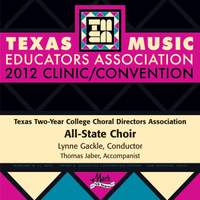 2012 Texas Music Educators Association (TMEA): Texas Two-Year College All-State Choir