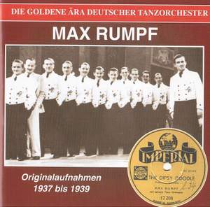 The Golden Era of the German Dance Orchestra - Max Rumpf und seine Swing Band (1937-1939)