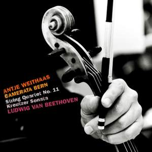 Beethoven: String Quartet No. 11 & Kreutzer Sonata No. 9