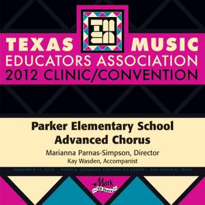 2012 Texas Music Educators Association (TMEA): Parker Elementary School Advanced Chorus