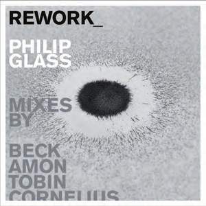 Philip Glass: Rework