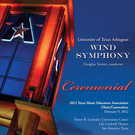 2012 Texas Music Educators Association (TMEA): University of Texas Arlington Wind Symphony
