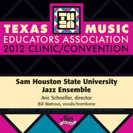 2012 Texas Music Educators Association (TMEA): Sam Houston State University Jazz Ensemble