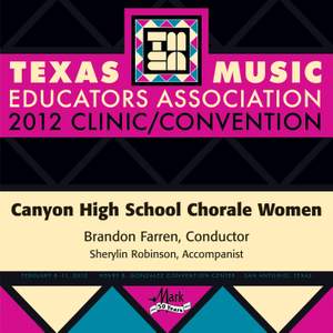 2012 Texas Music Educators Association (TMEA): Canyon High School Chorale Women