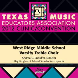 2012 Texas Music Educators Association (TMEA): West Ridge Middle School Varsity Treble Choir