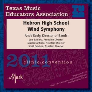 2011 Texas Music Educators Association (TMEA): Hebron High School Band