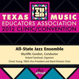 2012 Texas Music Educators Association (TMEA): All-State Jazz Ensemble