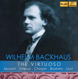Wilhelm Backhaus: The Virtuoso (1908-1940)