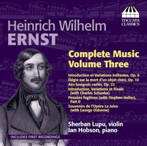 Ernst: Complete Music for Violin and Piano Vol. 3