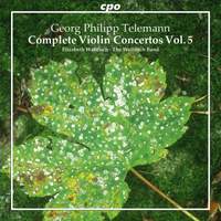 Telemann: Complete Violin Concertos Volume 5