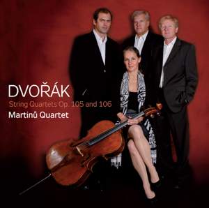 Dvořák: String Quartets Opp. 105 and 106