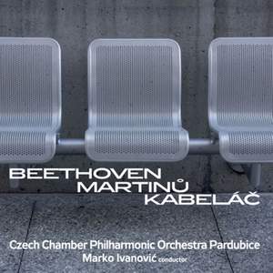 Marko Ivanovic conducts Beethoven, Martinu & Kabelac