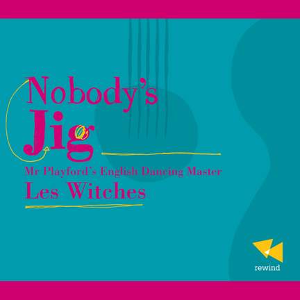 Nobody’s Jig: Les Witches