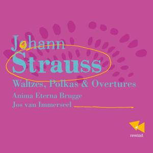 Strauss: Waltzes, Polkas & Overtures