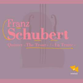 Schubert: Piano Quintet 'The Trout'