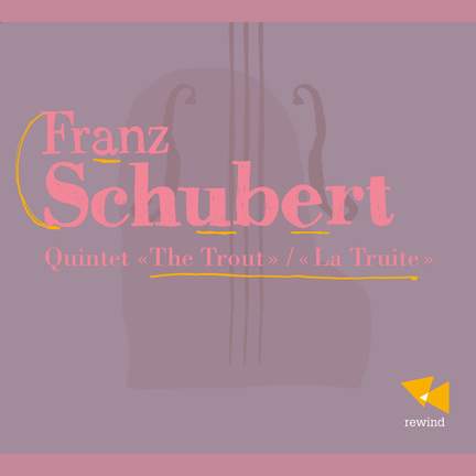 Schubert: Piano Quintet 'The Trout'