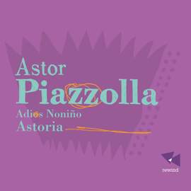 Piazzólla: Adios Noniño