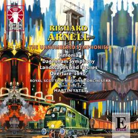 Richard Arnell: The Unnumbered Symphonies