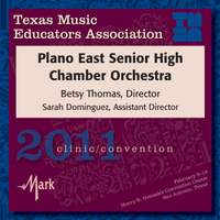 2011 Texas Music Educators Association (TMEA): Plano East Senior High Chamber Orchestra