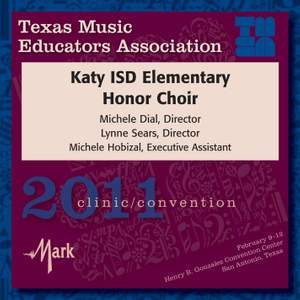 2011 Texas Music Educators Association (TMEA): Katy ISD Elementary Honor Choir