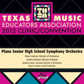 2012 Texas Music Educators Association (TMEA): Plano Senior High School Symphony Orchestra
