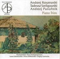 Koszewski, Szeligowski & Panufnik: Piano Trios