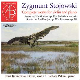 Zygmunt Stojowski: Complete works for violin and piano