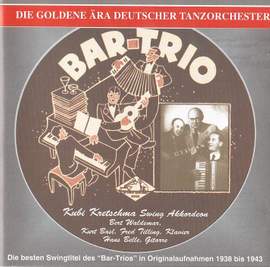 The Golden Era of the German Dance Orchestra: Bar-Trio (1938-1943)