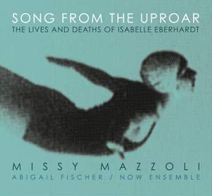 Song from the Uproar (The Lives and Deaths of Isabelle Eberhardt)